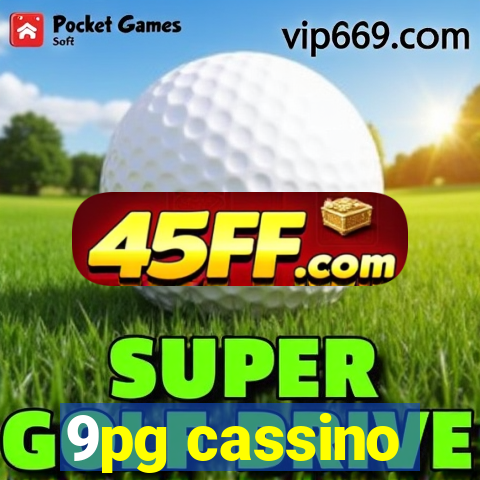 9pg cassino